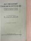 Dr. Zajtay Artur - Az okszerű takarmányozás [antikvár]