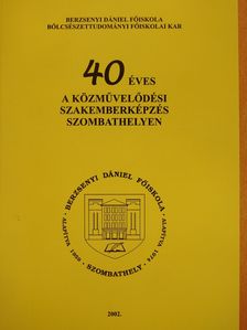 Balipap Ferenc - 40 éves a közművelődési szakemberképzés Szombathelyen (aláírt példány) [antikvár]