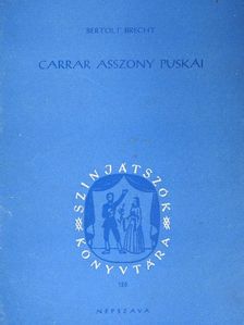 Bertold Brecht - Carrar asszony puskái [antikvár]