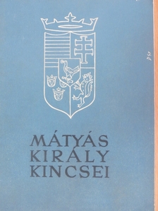 Mátyás király kincsei [antikvár]
