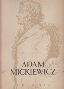 Maria Kapuscienska, Wanda Markowska - Adam Mickiewicz [antikvár]