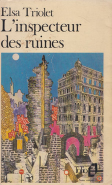 Elsa Triolet - L'inspecteur des ruines [antikvár]