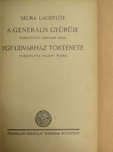 Selma Lagerlöf - A generális gyűrűje/Egy udvarház története [antikvár]