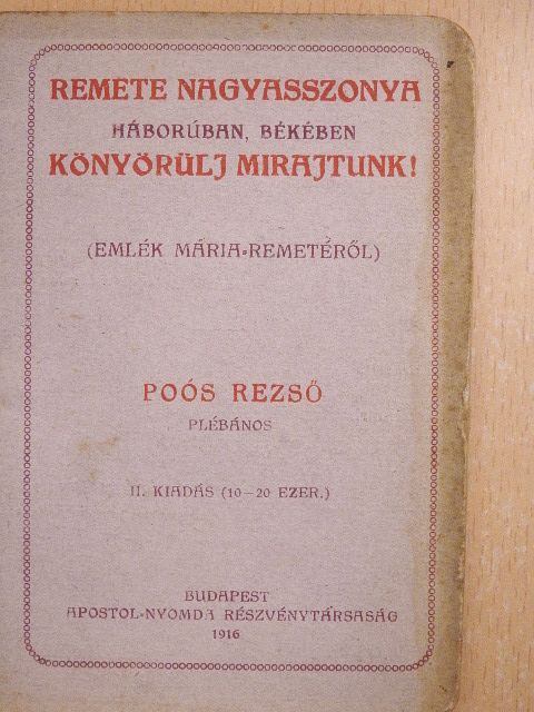 Poós Rezső - Remete Nagyasszonya háborúban, békében könyörülj mirajtunk! [antikvár]