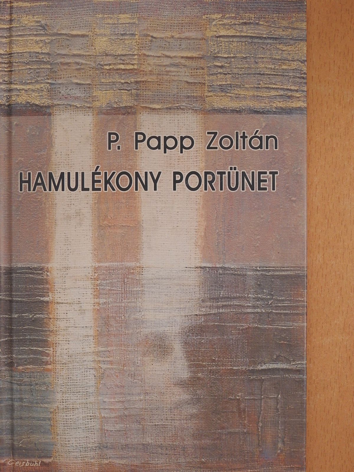 P. Papp Zoltán - Hamulékony portünet (aláírt példány) [antikvár]