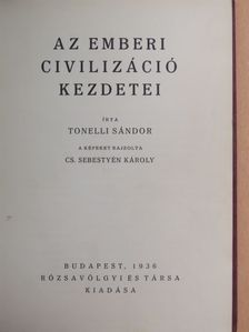 Tonelli Sándor - Az emberi civilizáció kezdetei [antikvár]