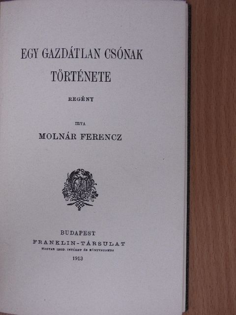 Molnár Ferencz - Egy gazdátlan csónak története [antikvár]