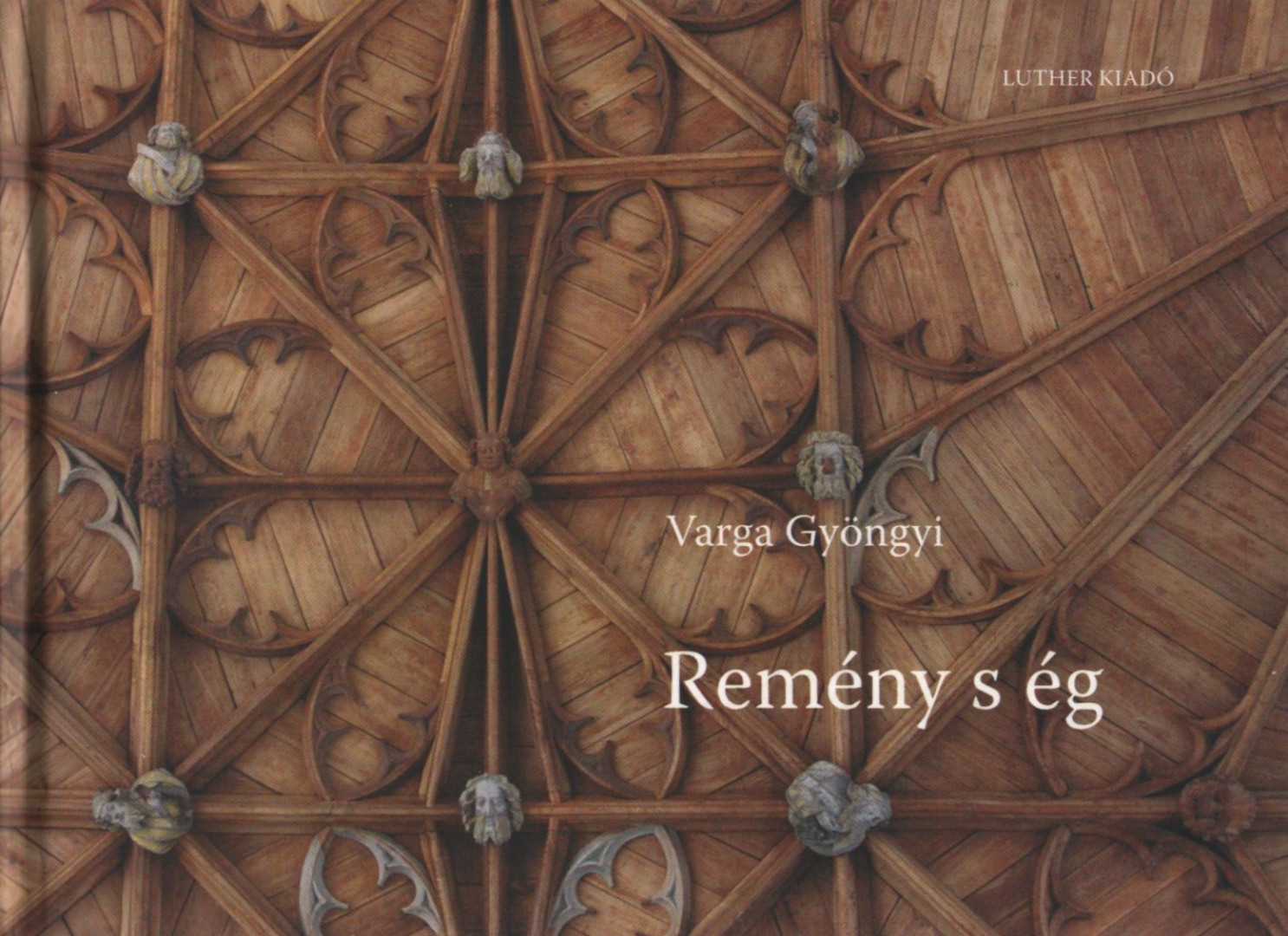 Varga Gyöngyi - Remény s ég (Dedikált) [antikvár]