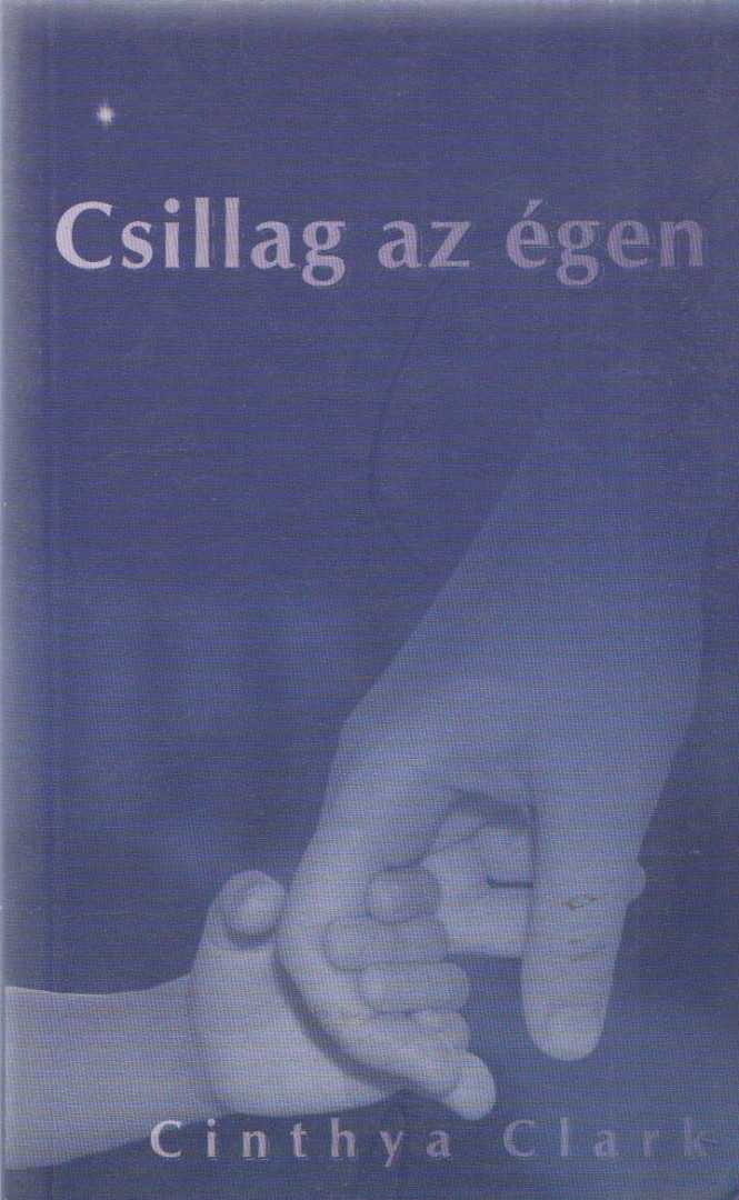 CLARK, CINTHYA - Csillag az égen [antikvár]