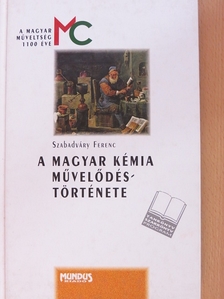 Szabadváry Ferenc - A magyar kémia művelődéstörténete [antikvár]