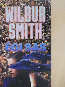 Wilbur Smith - Égi sas [antikvár]