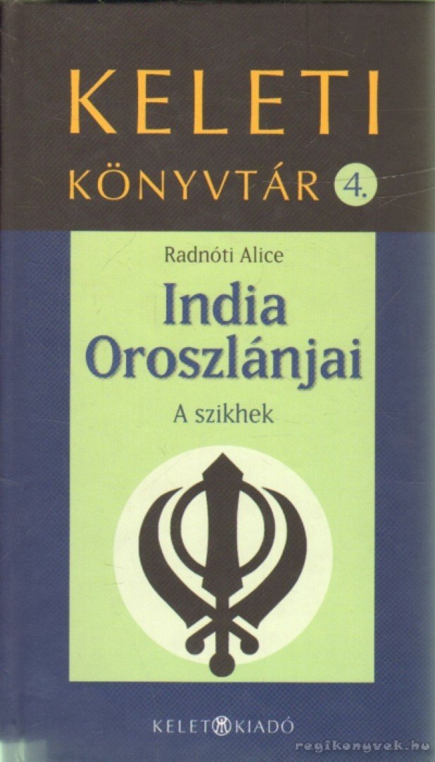 Radnóti Alice - India Oroszlánjai [antikvár]