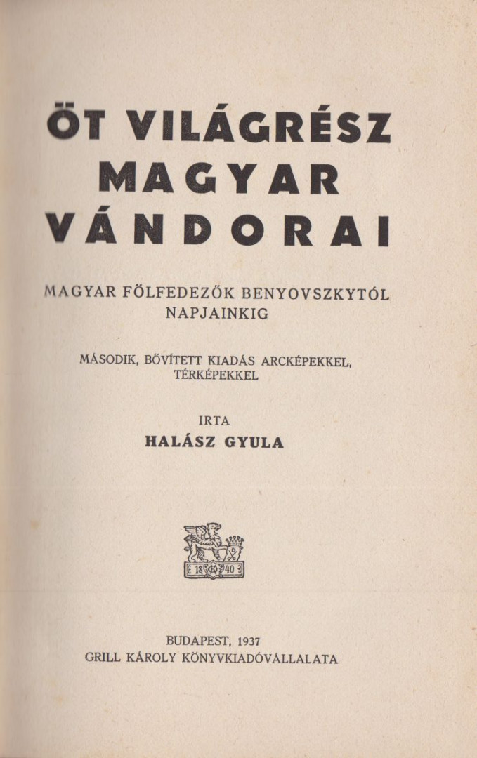 HALÁSZ GYULA - Öt világrész magyar vándorai [antikvár]
