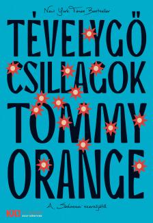 Tommy Orange - Tévelygő csillagok [eKönyv: epub, mobi]