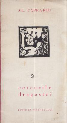 Al. Caprariu - Cercurile dragostei [antikvár]