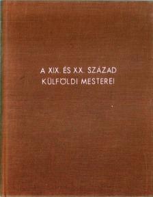 CSÁNKY DÉNES - A XIX. és XX. század külföldi mesterei [antikvár]