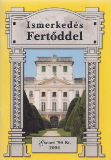 Stefánka László - Ismerkedés Fertőddel [antikvár]
