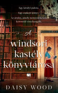 Daisy Wood - A windsori kastély könyvtárosa [eKönyv: epub, mobi]