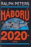Peters, Ralph - Háború 2020-ban [antikvár]