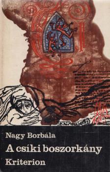 NAGY BORBÁLA - A csíki boszorkány [antikvár]