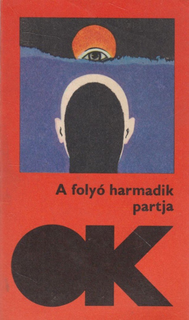Csuday Csaba - A folyó harmadik partja [antikvár]