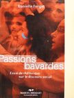 Danielle Forget - Passions bavardes [antikvár]