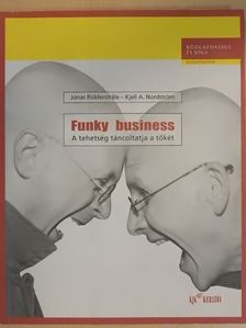 Jonas Ridderstrale - Funky business [antikvár]