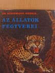 Dr. Steinmann Henrik - Az állatok fegyverei [antikvár]