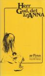 Fynn - Herr Gud, det är Anna [antikvár]