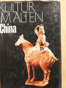 Walter Böttger - Kultur im alten China [antikvár]