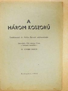 Dr. Scheiber Sándor - A három koszorú [antikvár]