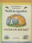 Sam McBratney - Weißt du eigentlich, wie lieb ich dich hab? [antikvár]