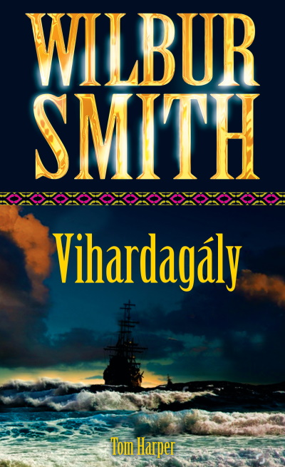 Wilbur Smith - Vihardagály [szépséghibás]