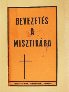 Röck Gyula - Bevezetés a misztikába [antikvár]