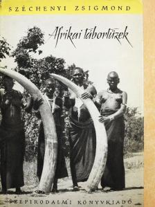 Széchenyi Zsigmond - Afrikai tábortüzek [antikvár]