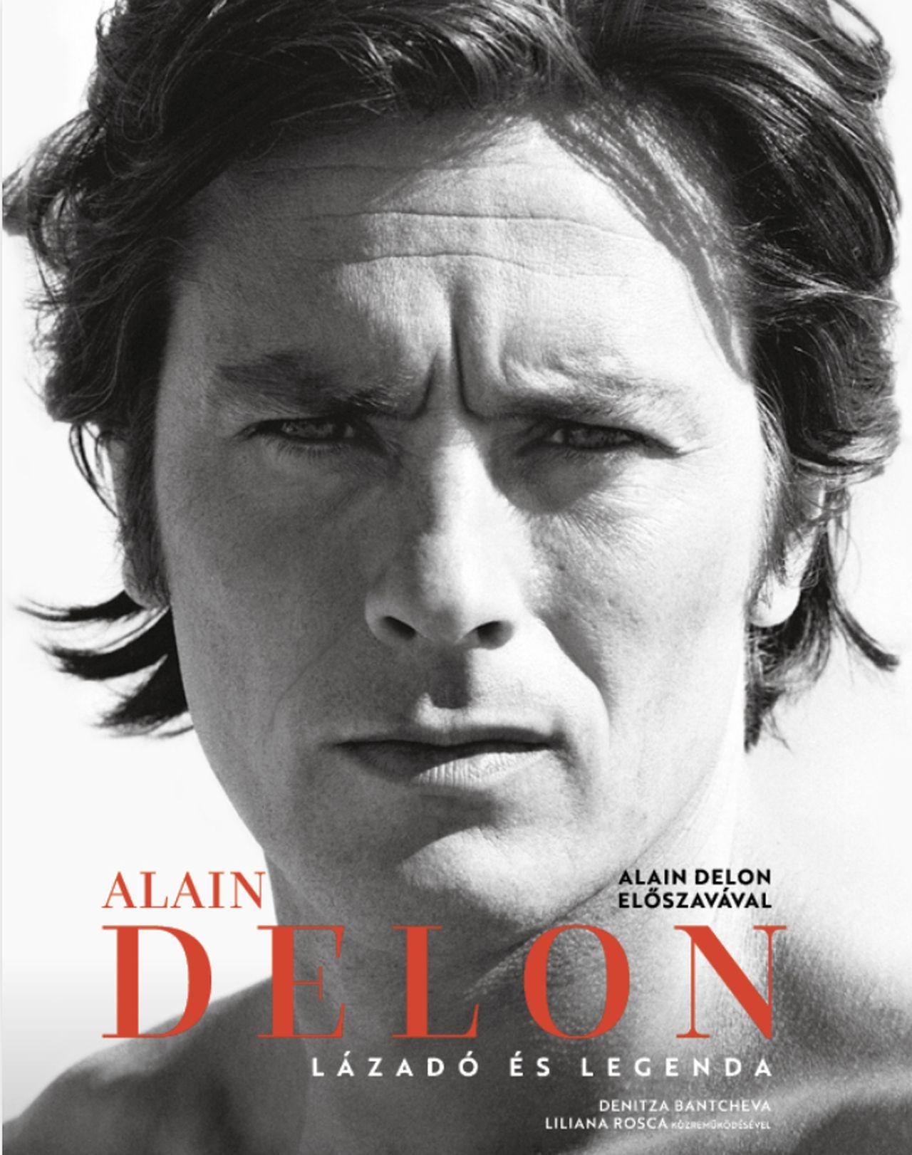 Bantcheva Denitza - Rosca Liliana - Alain Delon: Lázadó és legenda