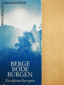 Heinz Müller - Berge, Bode, Burgen [antikvár]