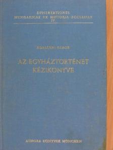 Adriányi Gábor - Az egyháztörténet kézikönyve [antikvár]