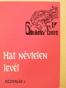 Dr. Gyökössy Endre - Hat névtelen levél [antikvár]