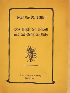 Graf Leo N. Tolstoj - Das Gesetz der Gewalt und das Gesetz der Liebe (gótbetűs) [antikvár]