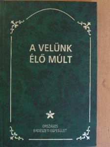 Dr. Király Pál - A velünk élő múlt [antikvár]
