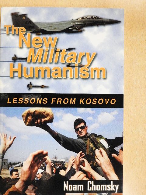 Noam Chomsky - The New Military Humanism [antikvár]