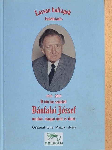 Bánfalvi József - Lassan ballagok - Emlékkiadás [antikvár]