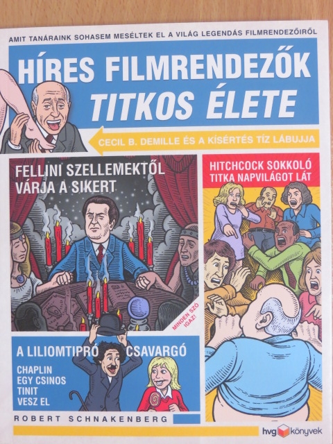 Robert Schnakenberg - Híres filmrendezők titkos élete [antikvár]