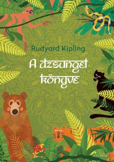 Rudyard Kipling - A dzsungel könyve