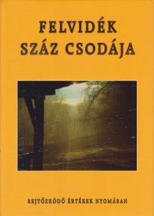 Gaál Lajos, Görföl Jenő - Felvidék száz csodája [antikvár]