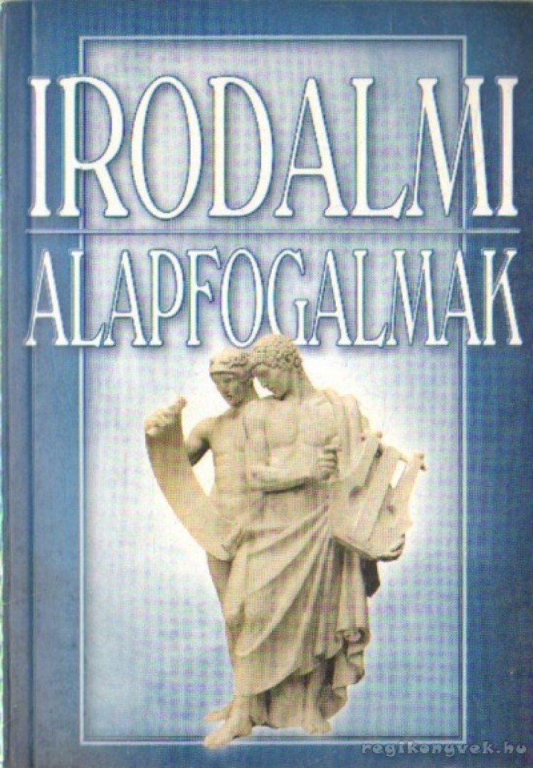 Szilágyi V. Ferenc - Irodalmi alapfogalmak [antikvár]
