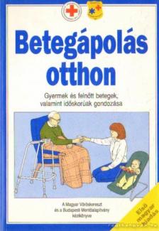 Fürth Éva szerk. - Betegápolás otthon [antikvár]
