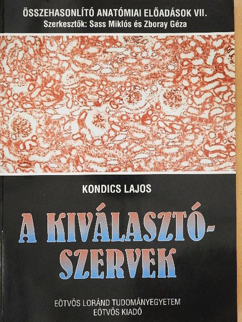 Kondics Lajos - A kiválasztószervek [antikvár]