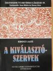 Kondics Lajos - A kiválasztószervek [antikvár]